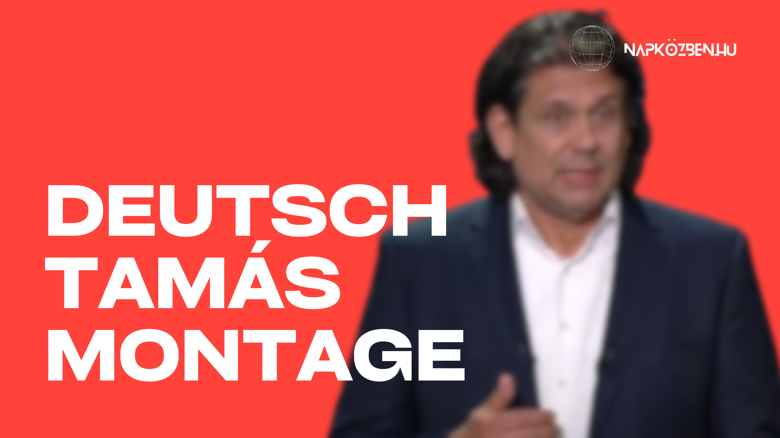 Videó: Deutsch Tamás Montage